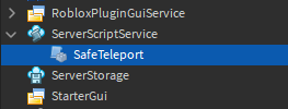 SafeTeleport module is in ServerScriptService